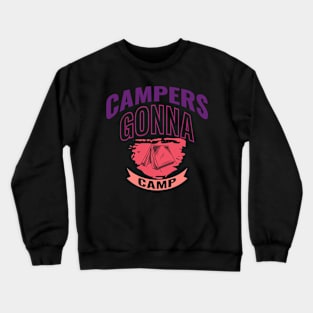 Campers Gonna Camp Crewneck Sweatshirt